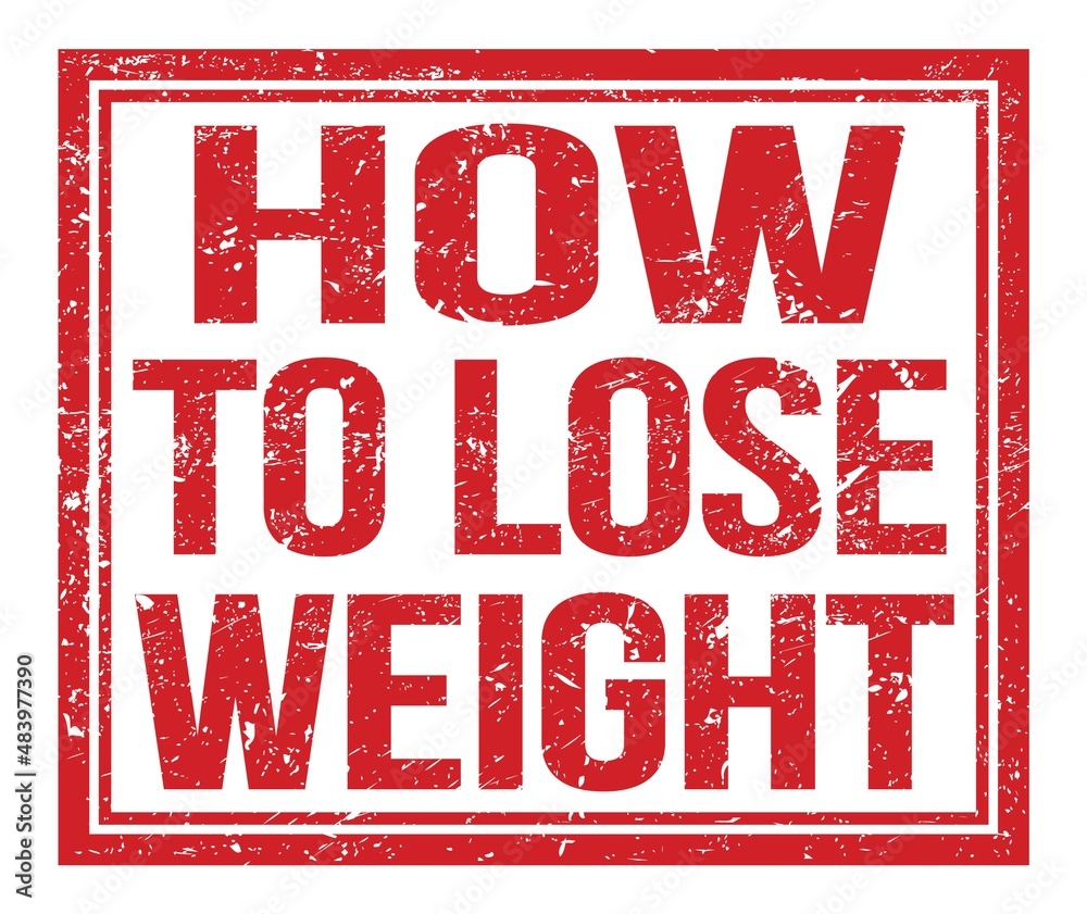 HOW TO LOSE WEIGHT, text on red grungy stamp sign HOW TO LOSE WEIGHT, text on red grungy stamp sign