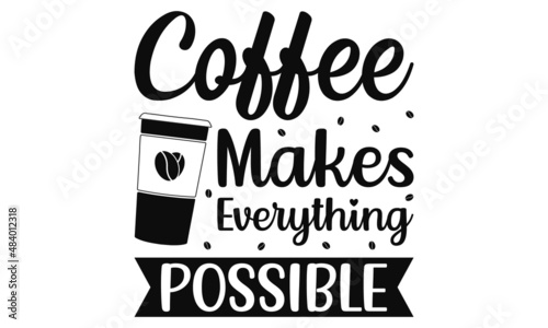 Coffee Drinks SVG T Shirt Design.