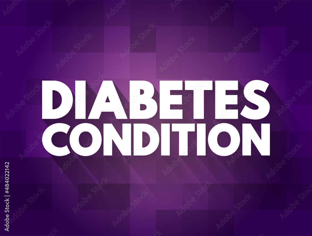 Diabetes Condition - chronic health condition that affects how your body turns food into energy, health text concept for presentations and reports