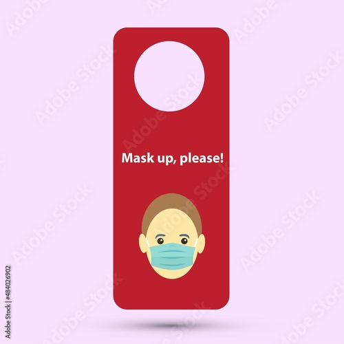Door hanger with Mask up please message