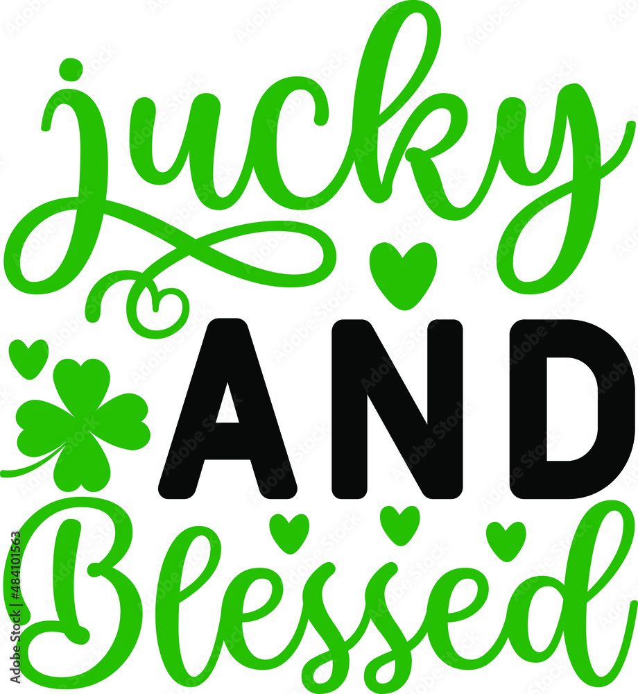 Fototapeta premium St-Patricks-Day svg design lucky and blessed