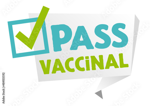Pass vaccinal, pass sanitaire, passe vaccinal, virus coronavirus, covid.