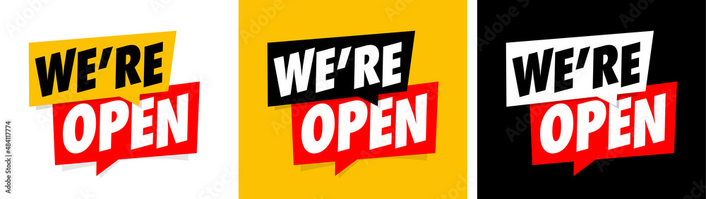 We're open