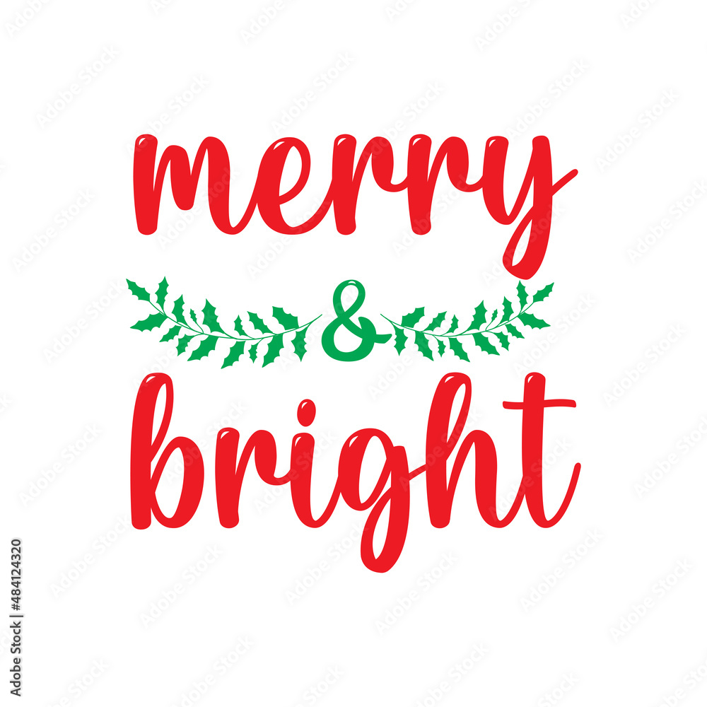 Christmas Day T-Shirt Design. Merry and bright t-shirt design vector. For t-shirt print and other uses.