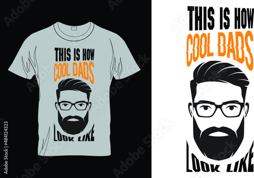 This is how cool dads look like - t shirt design
