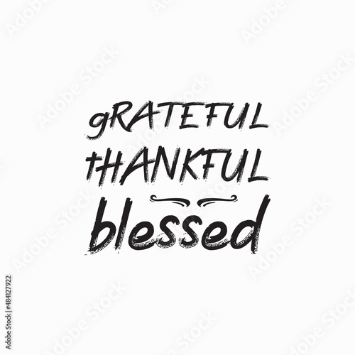 grateful thankful blessed black letter quote