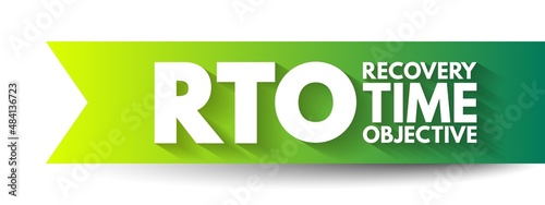 RTO Recovery Time Objective - amount of real time has to restore its processes at an acceptable service level after a disaster, acronym text concept for presentations and reports
