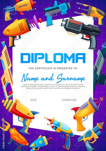 Cartoon gun blasters, kids diploma with alien handgun and raygun weapon, vector. Kindergarten or child school appreciation award certificate with cartoon space gun and martian laser blaster