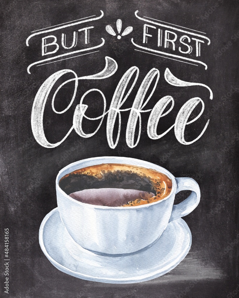 But first coffee hand lettering on black chalkboard background ...