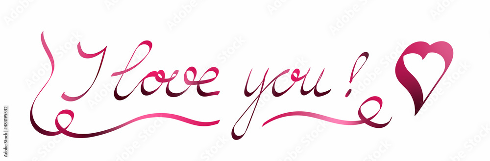 I love you. Romantic Vector Valentines Day text with ribbon effect. Happy Mothers Day. Happy Fahers Day. I love you. Romantic Vector Valentines Day text with ribbon effect. Happy Mothers Day. Happy Fahers Day.