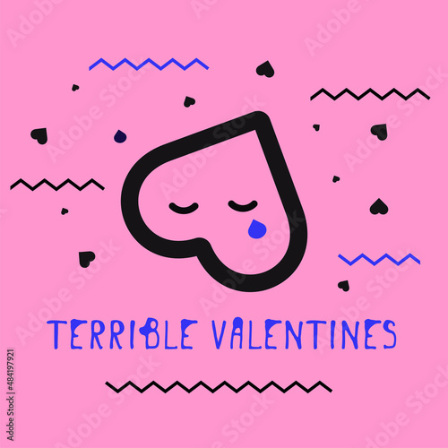 loneliness on valentine's day terrible holiday postcard for consolation, tears, pain and suffering. No love.
