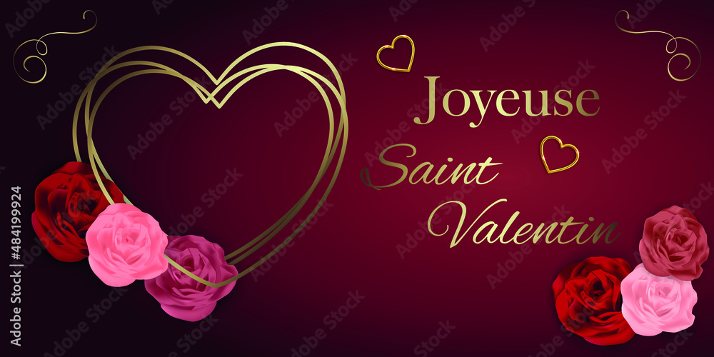 carte ou bandeau pour un joyeuse saint valentin en or sur un fond en dégradé bordeaux avec un coeur de couleur or  avec des roses de couleur rose, rouge et fuchsia