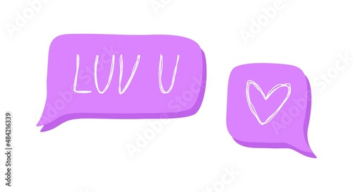 Romantic chat message. Hand drawn speech bubbles with text. Love u. Valentine's day flat vector elements