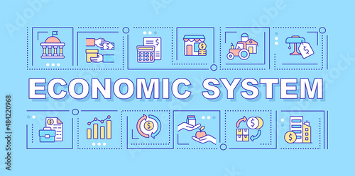 Economic system word concepts blue banner. Organization and distribution. Infographics with icons on color background. Isolated typography. Vector illustration with text. Arial-Black font used