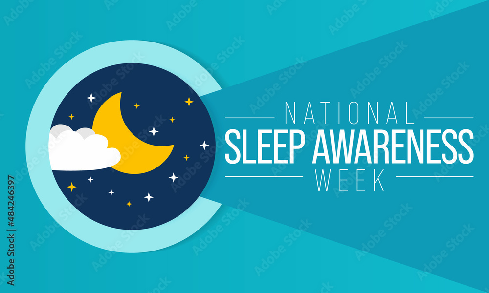 National Sleep awareness week is observed every year in March, intended