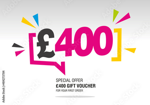 400 Pound Sterling internet website promotion sale offer big sale and super sale modern colorful coupon code £400 discount gift voucher coupon