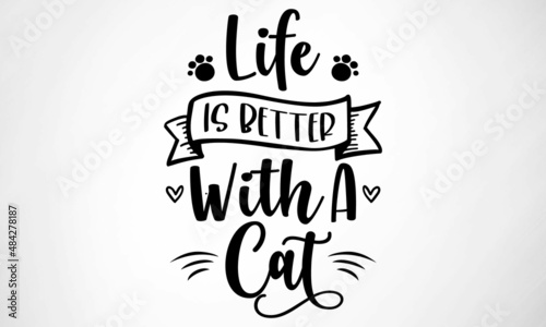 Life is better with a Cat SVG cut file