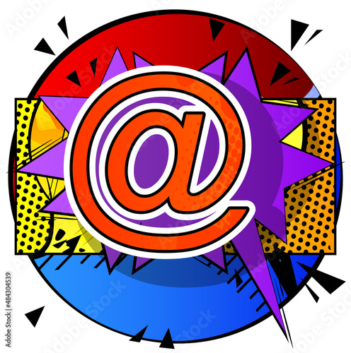 At sign, E-Mail, mail internet symbol. Comic book word text on abstract comics background. Retro pop art style illustration.