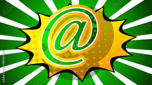 At sign, E-Mail, mail internet symbol. Comic book word text on abstract comics background. Retro pop art style illustration.