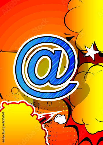 At sign, E-Mail, mail internet symbol. Comic book word text on abstract comics background. Retro pop art style illustration.