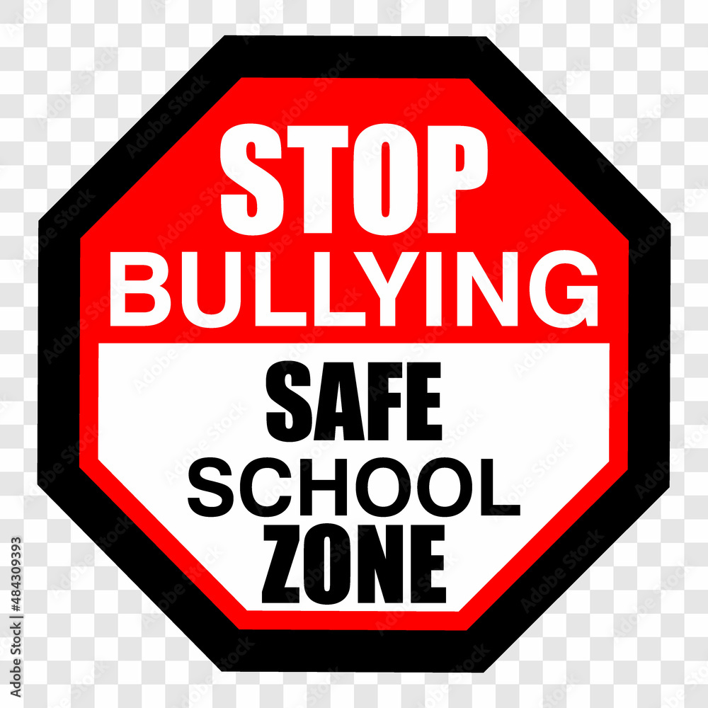 STOP BULLYING, safe school zone, sign vector STOP BULLYING, safe school zone, sign vector