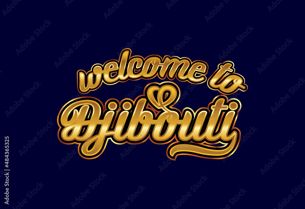 Welcome To Djibouti Word Text Creative Font Design Illustration. Welcome sign