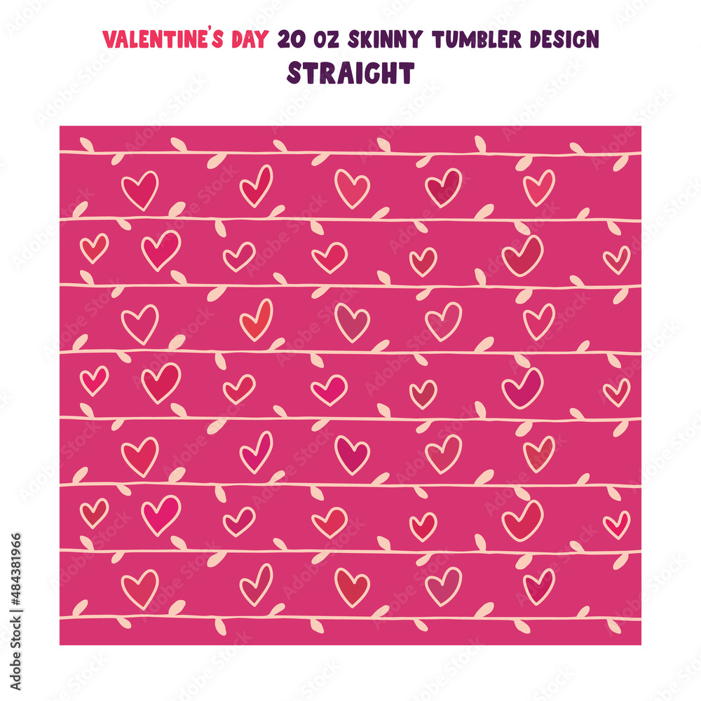 Vector design with heart symbols on unusual background form Valentines Day. Perfect for crafters - 20 oz skinny tumbler design