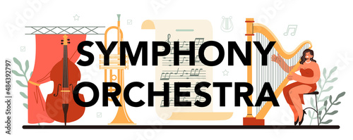 Symphony orchestra typographic header. Orchestra performing classical music