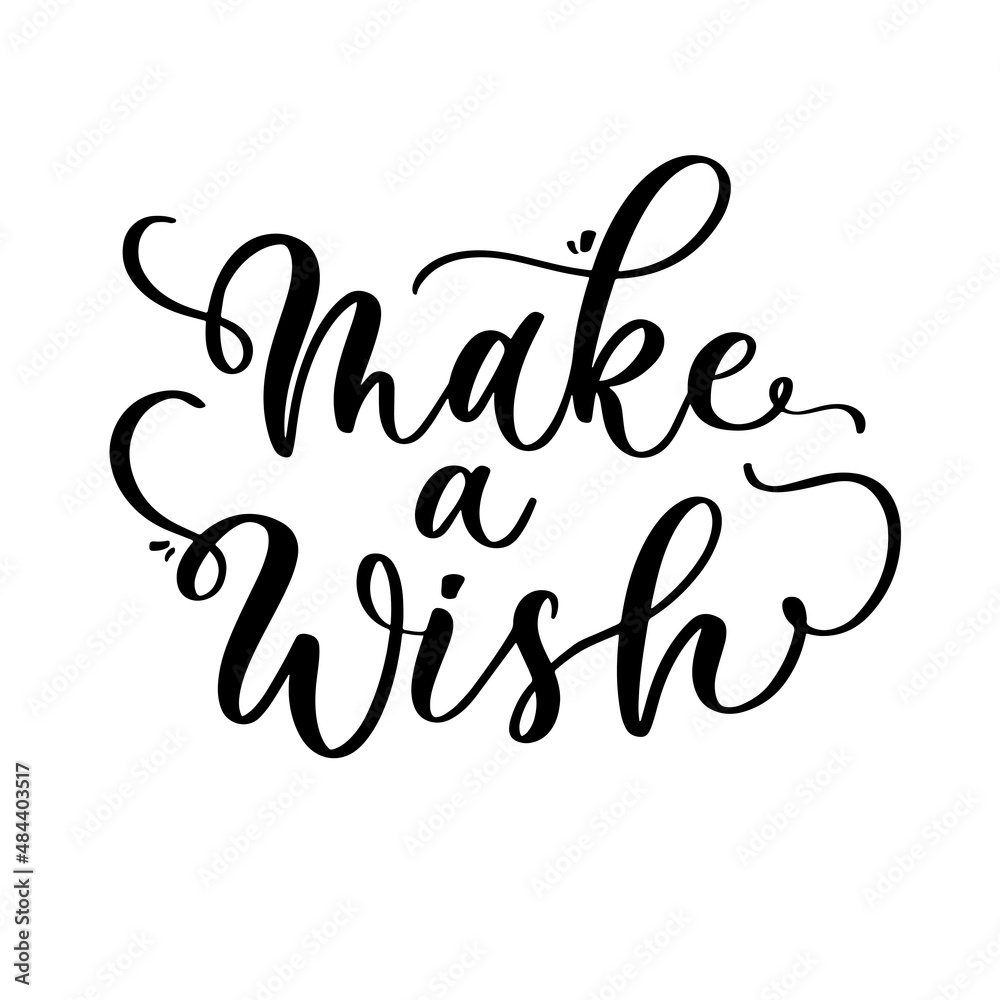 Congratulations Make a Wish lettering sign inscription. Calligraphy design for postcard, poster graphic, party decor cake.