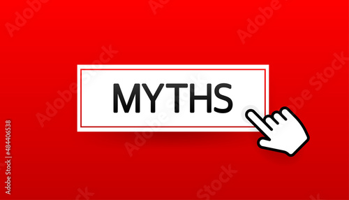 Myths red button isolated on white background. Symbol, logo illustration. Character for concept design