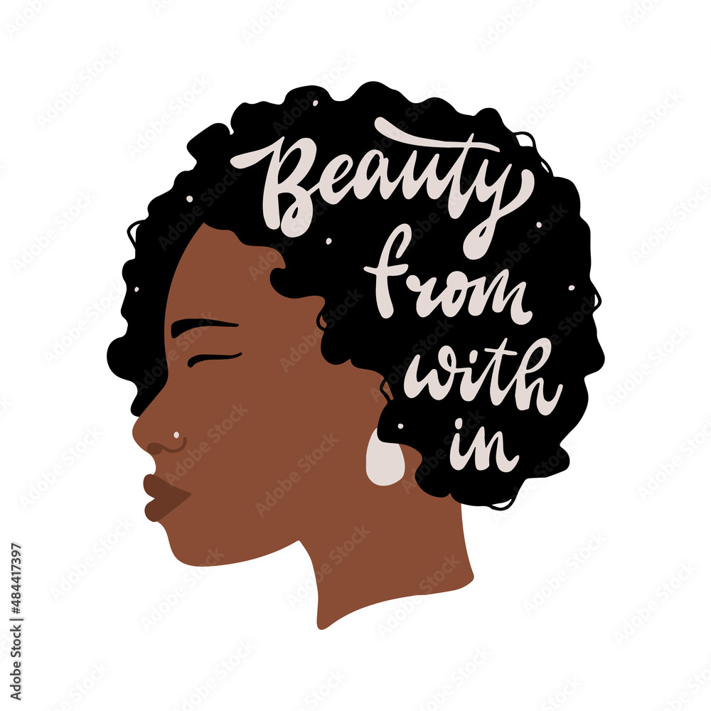 African woman portrait, profile, face with lettering inspirational  quote. Good for posters, prints, cards, stickers, sublimation, apparel decor, etc. EPS 10