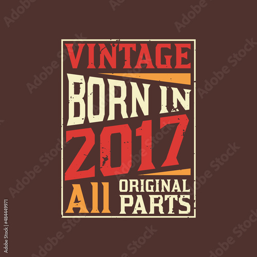 Born in 2017, Vintage 2017 Birthday Celebration