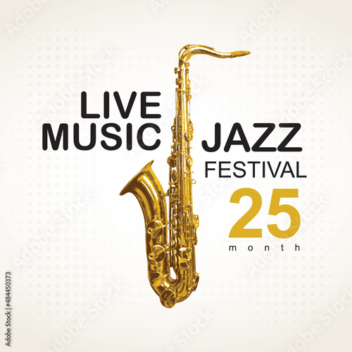 Vector banner or poster for a jazz live music festival decorated with a realistic golden saxophone and inscriptions on a light background. Suitable for advertising flyer  invitation  ticket  cover