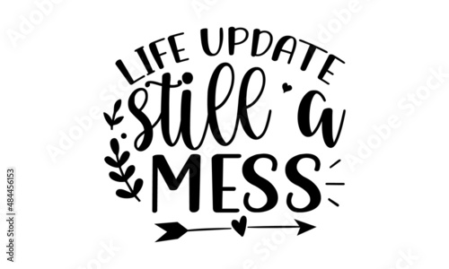 Life-update-still-a-mess, Motivation inspiration lettering typography quote oh darling go buy a personality, Vector typography for posters, cards
