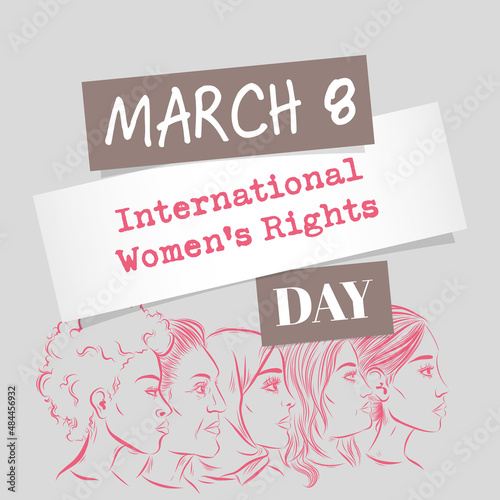 March 8 th - International womens rights day design - women faces diversity illustration