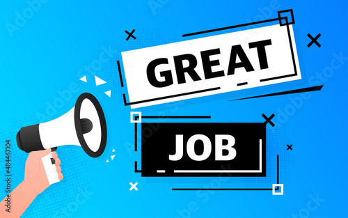 Megaphone blue banner with great job sign. Vector illustration.