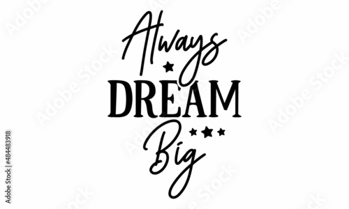Always dream big SVG cut file