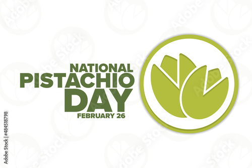 National Pistachio Day. February 26. Holiday concept. Template for background, banner, card, poster with text inscription. Vector EPS10 illustration.