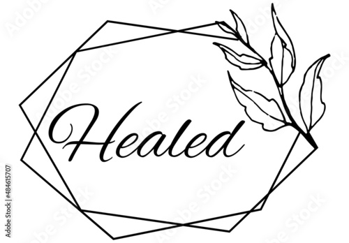 Healed, the believer in Christ