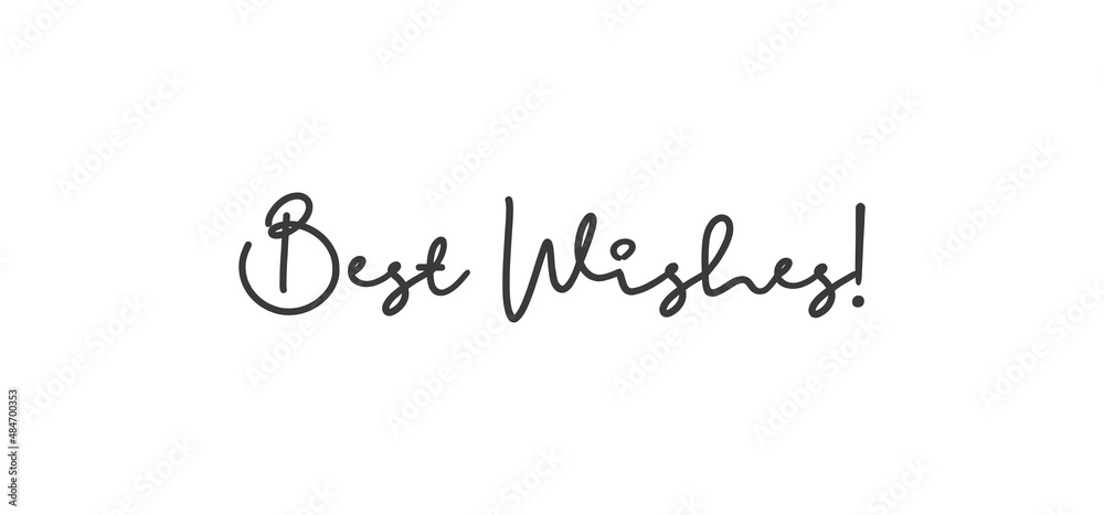 Best wishes calligraphy text word. Hand drawn style lettering. Best wishes calligraphy text word. Hand drawn style lettering.