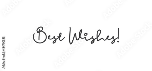 Best wishes calligraphy text word. Hand drawn style lettering.