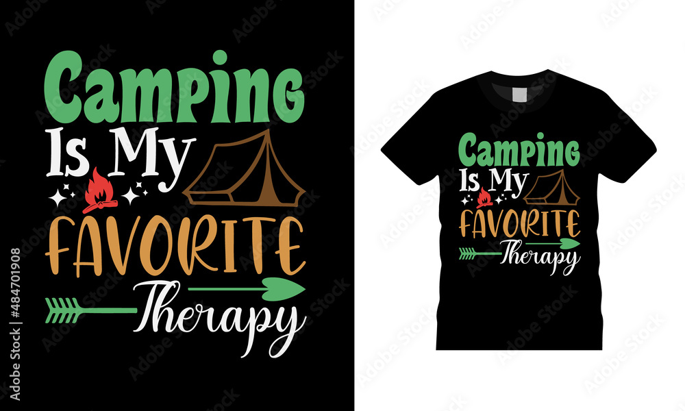 Camping Is My Favorite Therapy T shirt, apparel, vector illustration, graphic template, print on demand, textile fabrics, retro style, typography, vintage, camping t shirt design Camping Is My Favorite Therapy T shirt, apparel, vector illustration, graphic template, print on demand, textile fabrics, retro style, typography, vintage, camping t shirt design