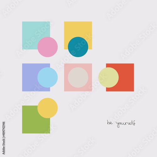 Be yourself, abstraction, concept and colors