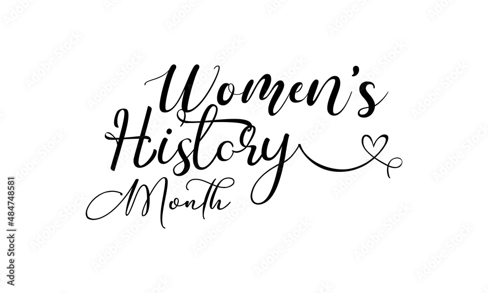 Women's History Month. Brush calligraphy style vector template design for banner, card, poster, background.