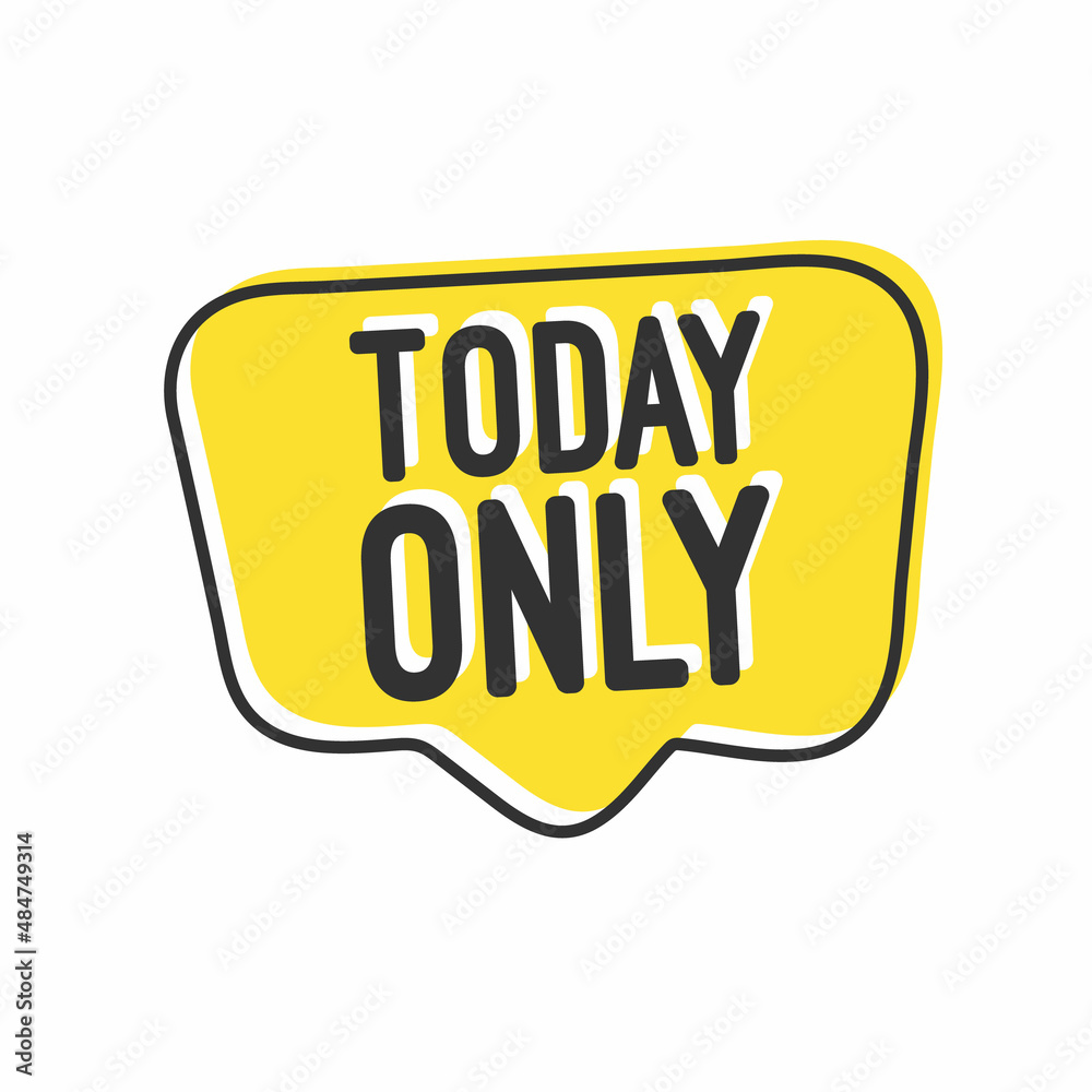 Today only sale symbol. speech bubble. Special offer sign. Best price. Today only speech bubble icon. Yellow banner background. Vector Today only sale symbol. speech bubble. Special offer sign. Best price. Today only speech bubble icon. Yellow banner background. Vector