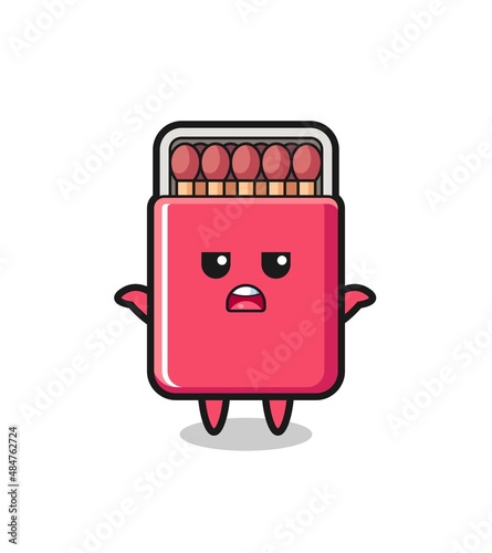 matches box mascot character saying I do not know