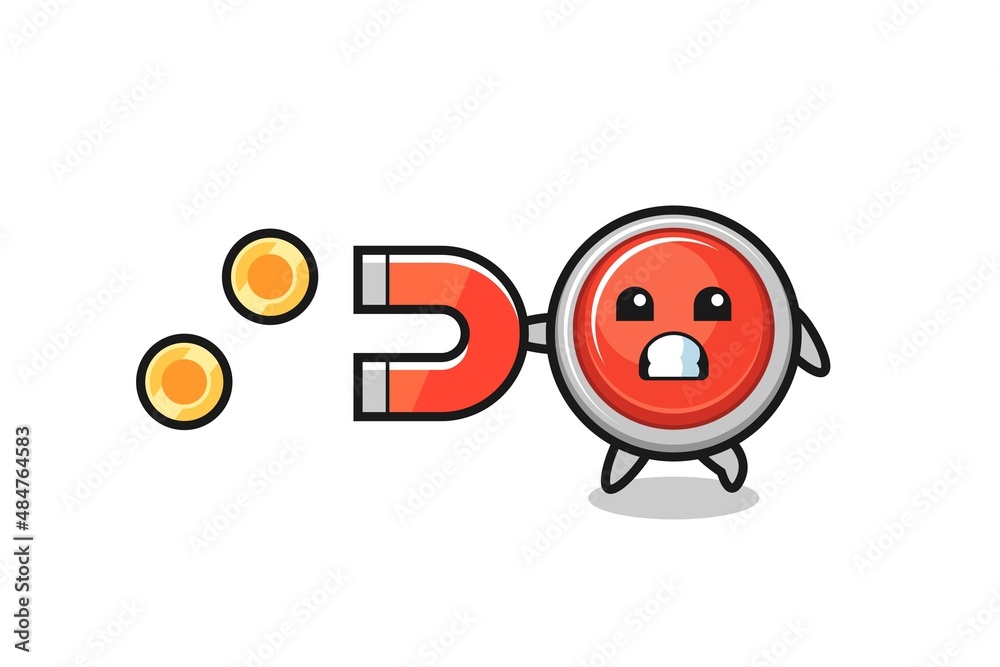 the character of emergency panic button hold a magnet to catch the gold coins the character of emergency panic button hold a magnet to catch the gold coins