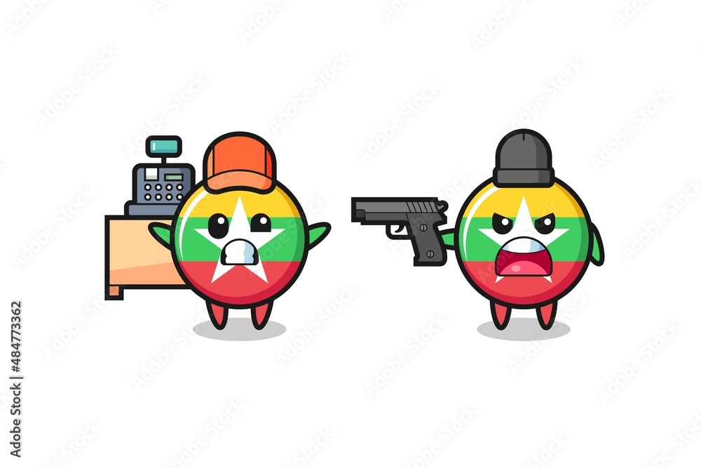 illustration of the cute myanmar flag as a cashier is pointed a gun by a robber illustration of the cute myanmar flag as a cashier is pointed a gun by a robber