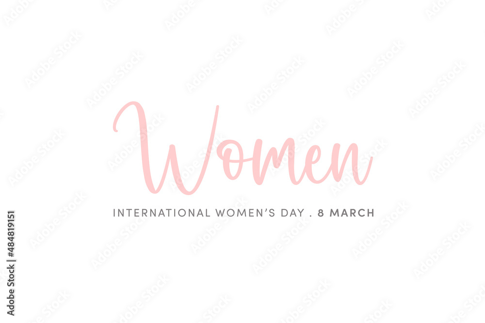 Happy women's day on March 8, elegant lettering greeting card. Celebration of the International Womens day background