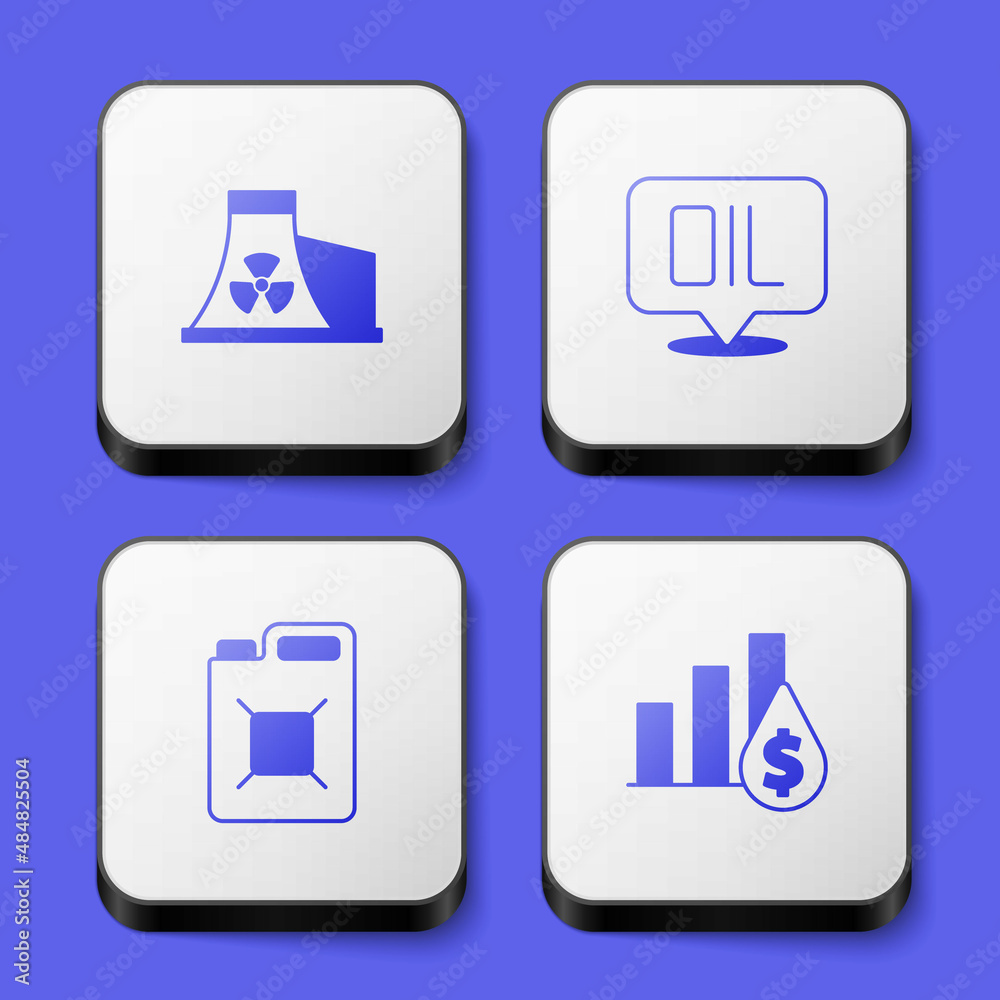 Set Nuclear power plant, Word oil, Canister for gasoline and Pie chart and dollar icon. White square button. Vector